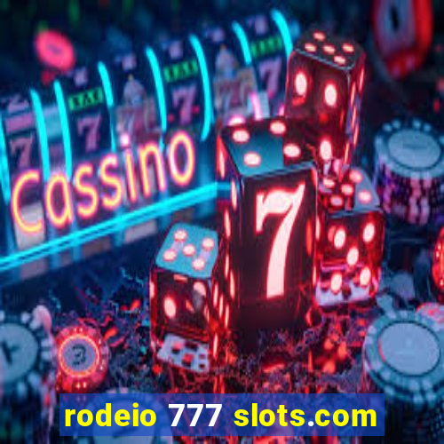 rodeio 777 slots.com